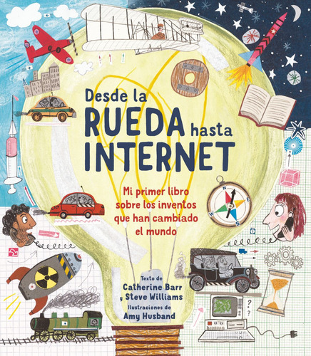 Libro Desde La Rueda Hasta Internet - Barr, Catherine/willia