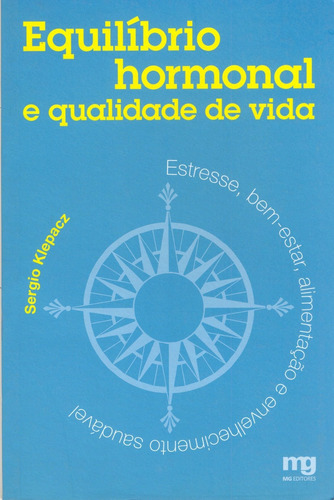 Equilíbrio Hormonal E Qualidade De Vida: Estresse, Bem-esta