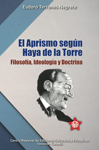 Libro: El Aprismo Según Haya De La Torre (spanish Edition)