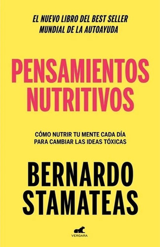 Pensamientos Nutritivos - Bernardo Stamateas