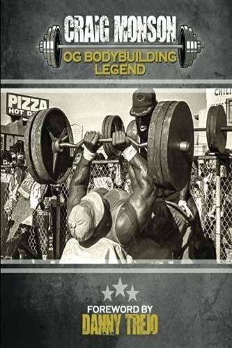 Craig Monson Og Bodybuilding Legend - Bryant, Josh, De Bryant, Josh. Editorial Independently Published En Inglés