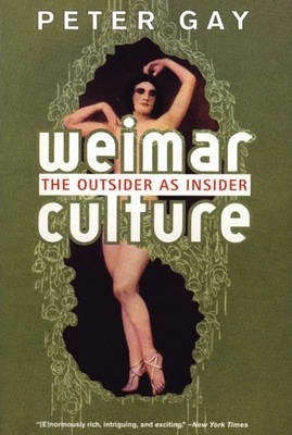 Libro Weimar Culture - The Outsider As Insider - Peter Gay