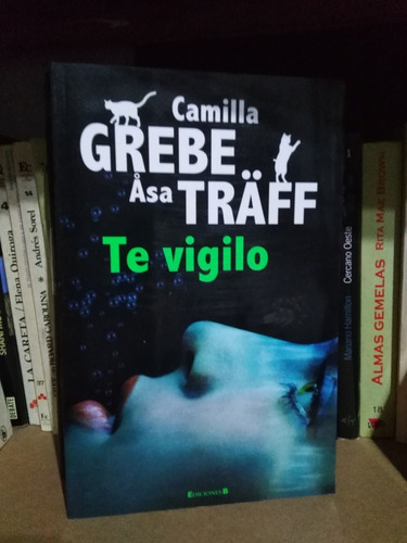 Te Vigilo - Camilla Grebe Y Asa Träff