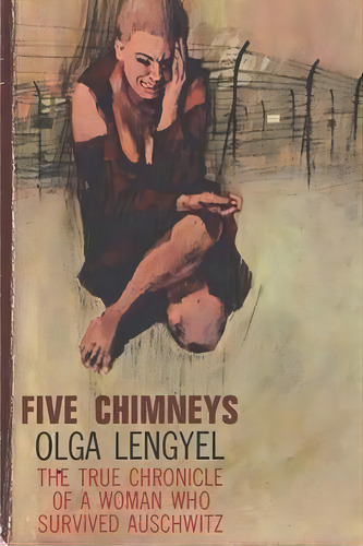 Five Chimneys : The Story Of Auschwitz, De Olga Lengyel. Editorial Must Have Books, Tapa Blanda En Inglés