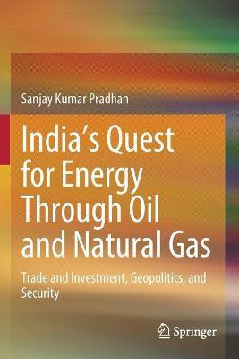 Libro India's Quest For Energy Through Oil And Natural Ga...