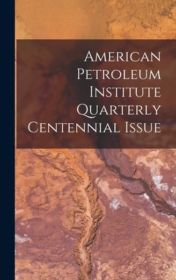 Libro American Petroleum Institute Quarterly Centennial I...
