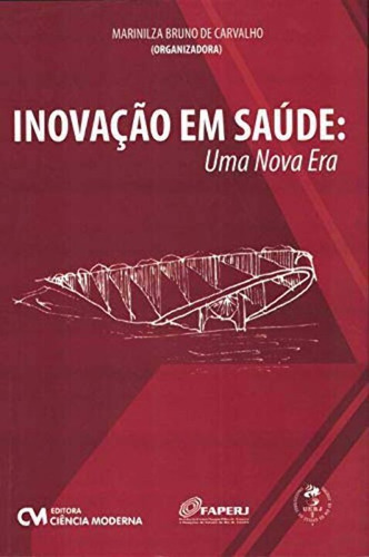 Inovacao Em Saude: Uma Nova Era, De Carvalho. Informática E Tecnologia Editorial Ciencia Moderna, Tapa Mole, Edición Sistemas Operacionais En Português, 20