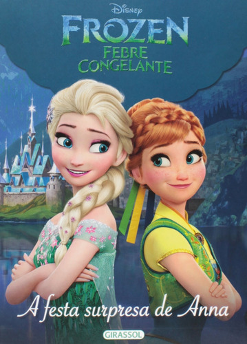 Disney Frozen Febre Congelante - A Festa Surpresa De Anna
