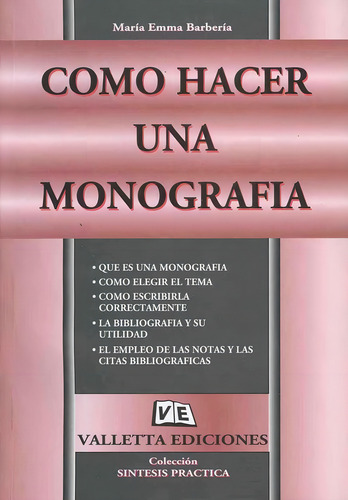 Como Hacer Una Monografia, De Barberia, Maria Emma. Síntesis Práctica, Vol. 1. Editorial Valleta, Tapa Pasta Blanda En Español