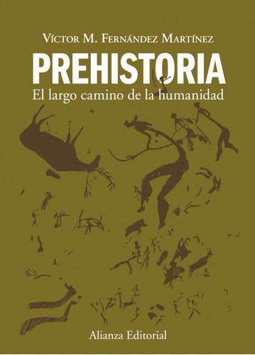Prehistoria Largo Camino A La Humanidad - Aa.vv