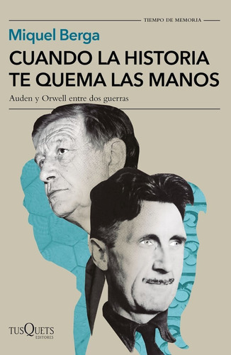 Cuando la historia te quema las manos, de Berga, Miquel. Editorial Tusquets Editores S.A., tapa blanda en español