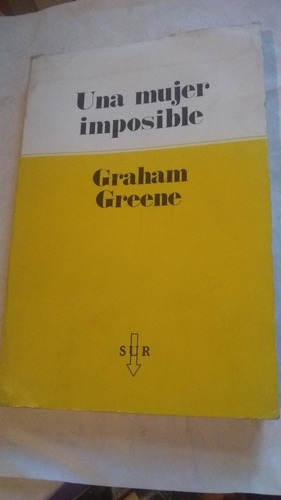 Graham Greene - Una Mujer Imposible C370