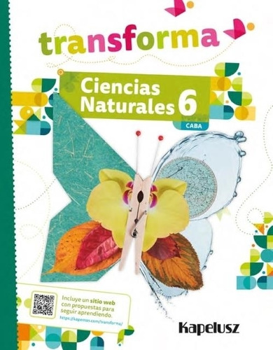 Ciencias Naturales 6 - Transforma - Caba--kapelusz