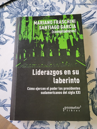 Liderazgos En Su Laberinto - Fraschini Y García (Usado)