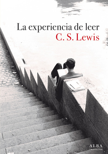 Experiencia De Leer, La - C. S. Lewis