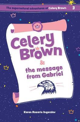 Libro Celery Brown And The Message From Gabriel - Karen R...