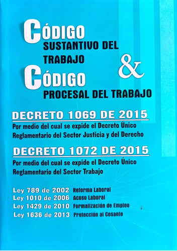 Código Sustantivo Del Trabajo Y Código Procesal Del Trabajo 