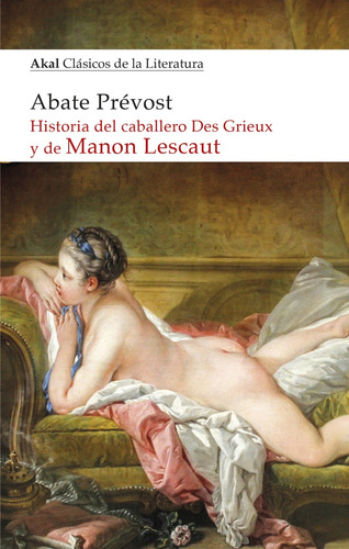 Hª Del Caballero Des Grieux Y De Manon Lescaut - Abate Prevo