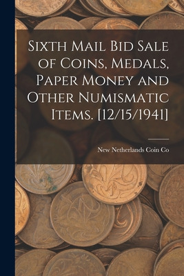 Libro Sixth Mail Bid Sale Of Coins, Medals, Paper Money A...