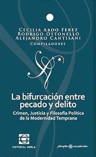 Libro - Bifurcacion Entre Pecado Y Delito Crimen Justicia Y