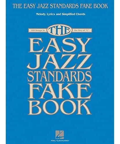 Libro: The Easy Jazz Standards Fake Book: 100 Songs In The C