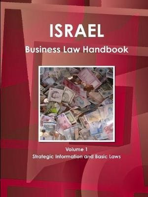 Israel Business Law Handbook Volume 1 Strategic Informati...