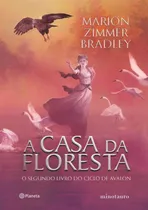 Comprar Libro Casa Da Floresta A Vol 2 Ciclo De Avalon De Bradley Ma