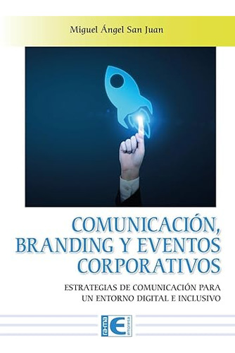 Comunicacion Branding Y Eventos Corporativos - San Juan Migu