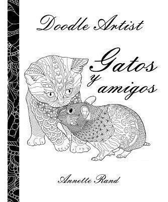 Doodle Artist - Gatos Y Amigos : Un Libro Para Colorear A...