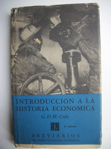 Introduccion A La Historia Economica 1750-1950 Cole     C112