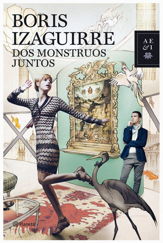 Dos Monstruos Juntos Boris Izaguirre