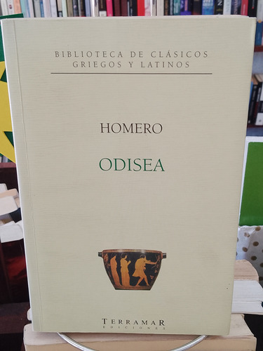 Odisea. Homero. Ed. Terramar. Clásicos Griegos Y Latinos.