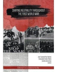 Libro Shaping Neutrality Troughout The First World War