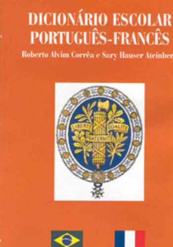 Dicionário escolar português-francês: + marcador de páginas, de Steinberg, Sary Hauser. Editora IBC - Instituto Brasileiro de Cultura Ltda, capa mole em português, 2003