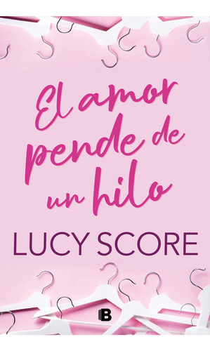 El Amor Pende De Un Hilo - Score Lucy (libro) - Nuevo