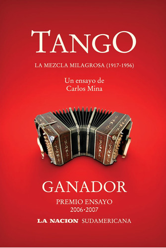 Tango: La Mezcla Milagrosa 1917-1956.. - Jorge Carlos Mina