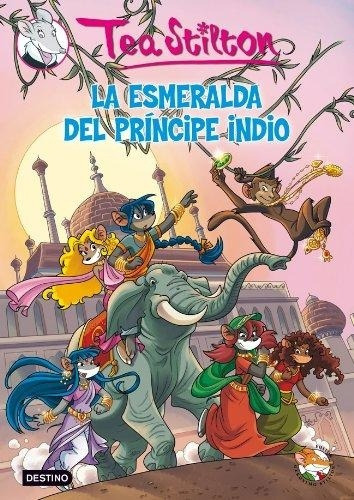 La Esmeralda Del Principe Indio* - Tea Stilton