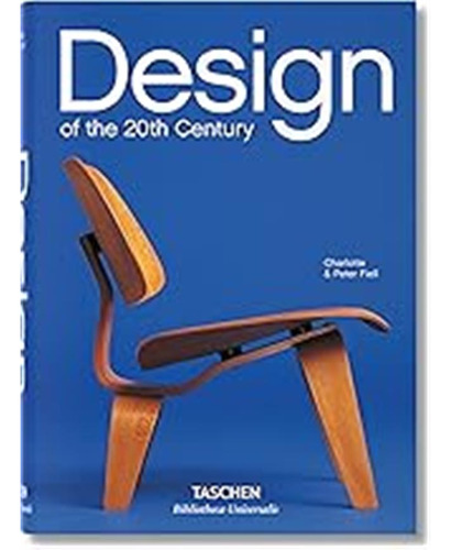 Design Of The 20th Century / Fiell, Charlotte