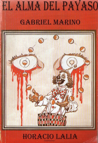 Gabriel Marino  El Alma Del Payaso Dibujos Horacio Lalia 