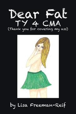 Libro Dear Fat Ty 4 Cma (thank You For Covering My Ass) -...