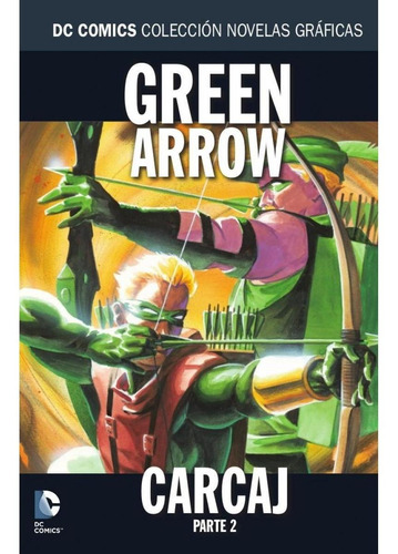 Coleccion Novelas Graficas 42: Green Arrow Carcaj Parte 2