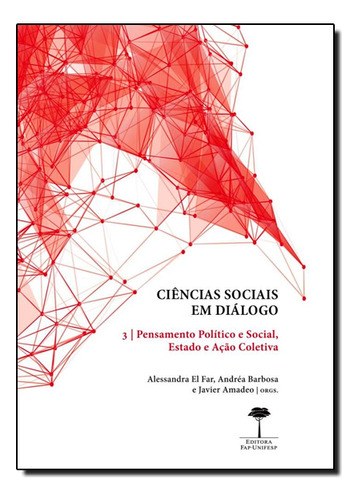 Livro Ciências Sociais Em Diálogo: Pensamento Político E Soc