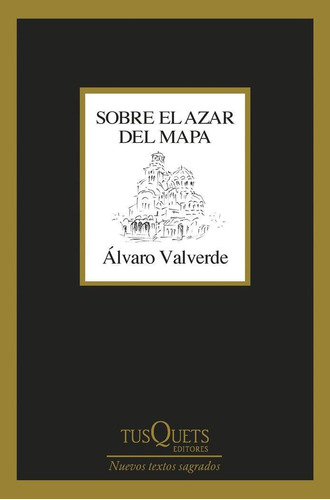 Libro: Sobre El Azar Del Mapa. Alvaro Valverde. Tusquets