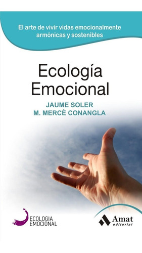 Ecologia emocional, de M. Merce angla / Jaume Soler. Editorial Amat en español