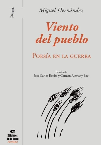 Viento Del Pueblo 1 Tomo: Poesia En La Guerra, De Miguel Hernández. Editorial De La Torre, Tapa Dura En Español, 2010