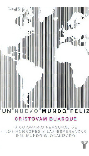 Un Nuevo Mundo Feliz, De Buarque, Cristovam. Editorial Taurus, Tapa Blanda En Español