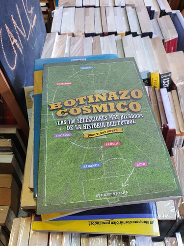 Botinazo Cósmico - Juan Tigre Peyrú - Ed Sudamericana