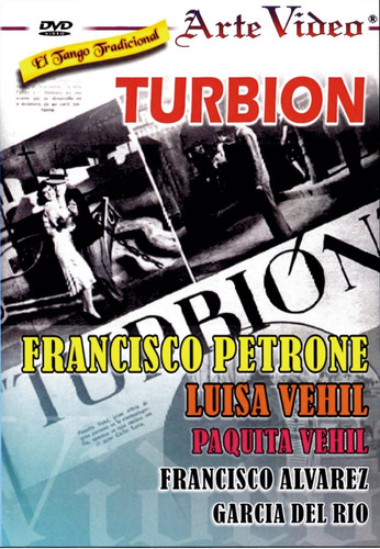 Turbion - Francisco Petrone, Luisa Vehil, Paquita Vehil