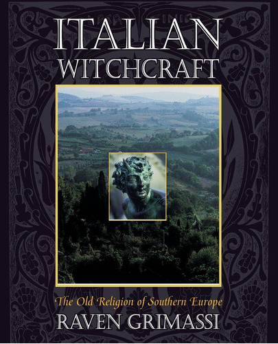 Libro: Italian Witchcraft: The Old Religion Of Southern