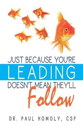Libro Just Because You're Leading...doesn't Mean They'll ...